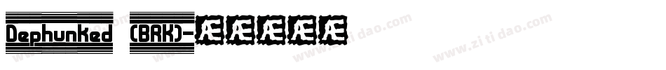 Dephunked (BRK)字体转换